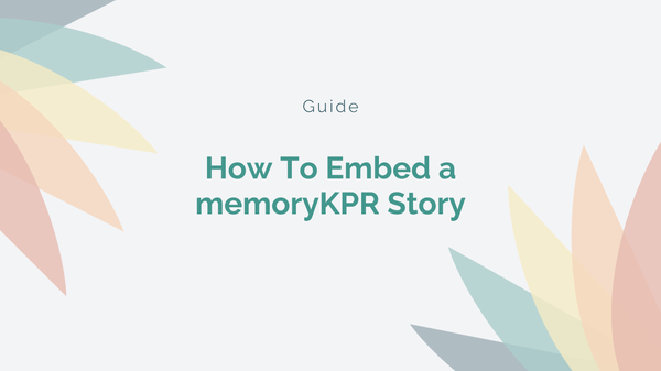 feature image for blog describing how to embed a memoryKPR story